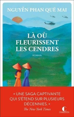 Nguyen Phan Que Mai - La ou fleurissent-les-cendres - couverture